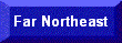Far Northeast